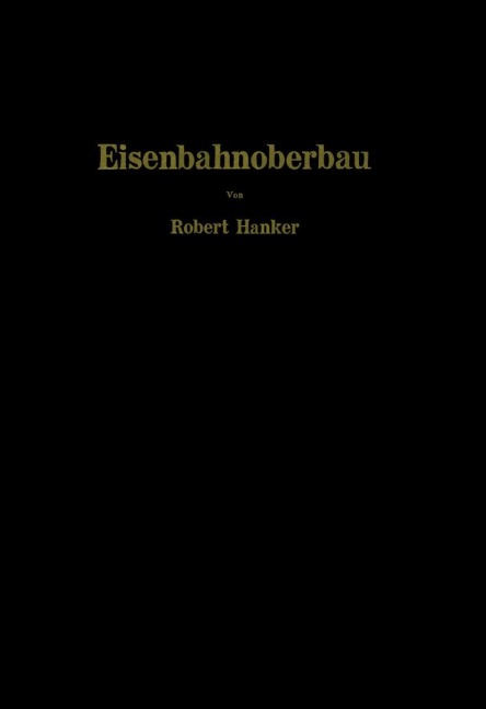 Eisenbahnoberbau - Robert Hanker