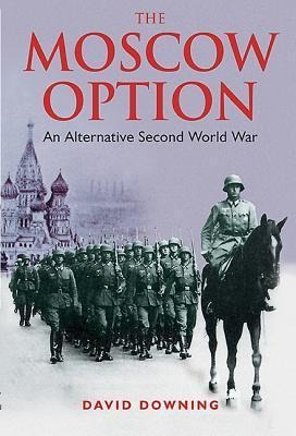 The Moscow Option - David Downing
