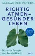 Cover-Bild zum Titel 'Richtig atmen - gesünder leben' von 'Alexander Peters'