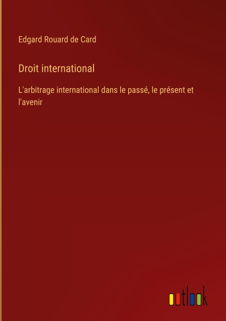 Droit international - Edgard Rouard De Card