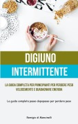 Cover-Bild zum Titel 'Digiuno Intermittente' von 'Remigio Di Mancinelli'