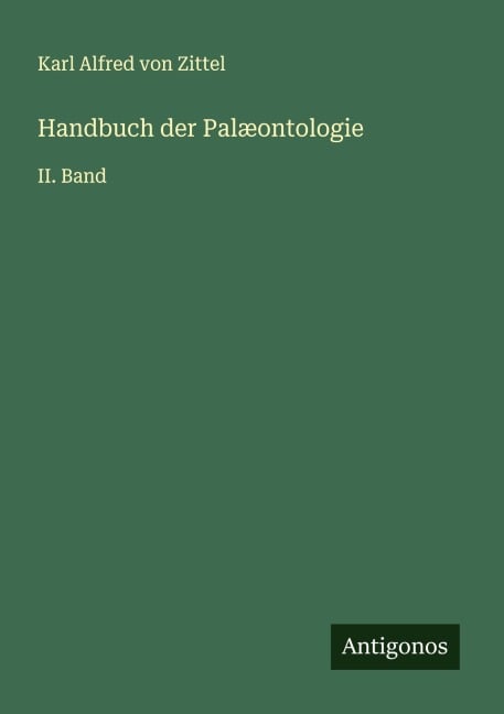Handbuch der Palæontologie - Karl Alfred Von Zittel