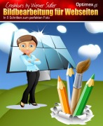 Cover-Bild zum Titel 'Bildbearbeitung für Webseiten' von 'Werner Sidler'
