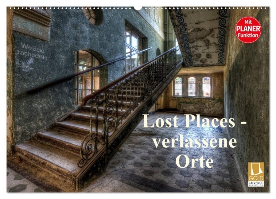 Lost Places - verlassene Orte (Wandkalender 2026 DIN A2 quer), CALVENDO Monatskalender - Carina Buchspies