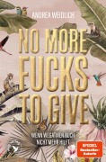 Cover-Bild zum Titel 'No more Fucks to give' von 'Andrea Weidlich'