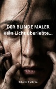 Cover-Bild zum Titel 'DER BLINDE MALER' von 'Roberto de Brito'