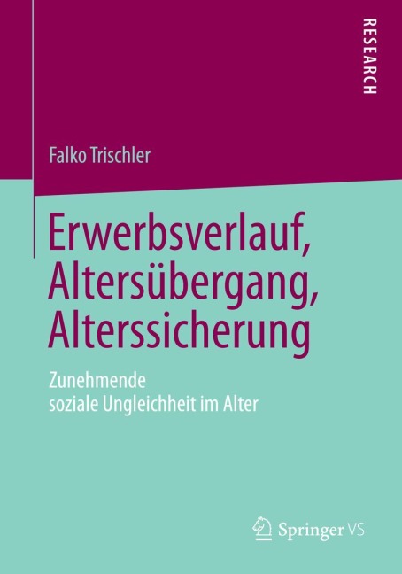 Erwerbsverlauf, Altersübergang, Alterssicherung - Falko Trischler