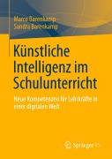 Cover-Bild zum Titel 'Künstliche Intelligenz im Schulunterricht' von 'Marco Barenkamp, Sandra Barenkamp'