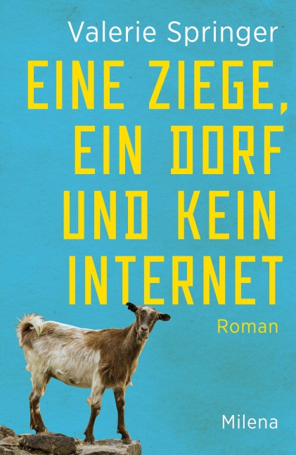 Eine Ziege, ein Dorf und kein Internet - Valerie Springer