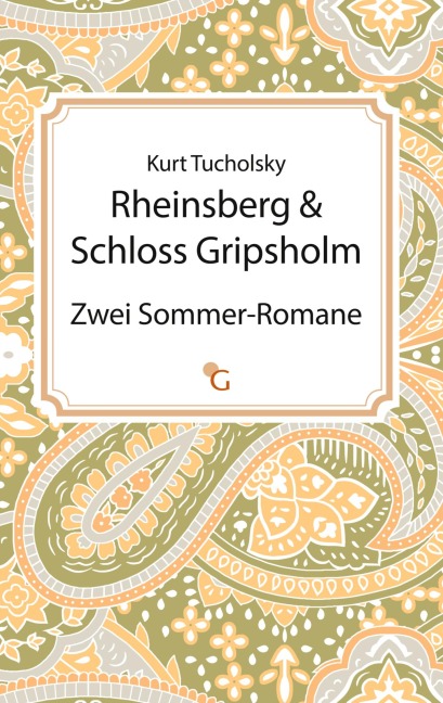 Rheinsberg & Schloss Gripsholm - Kurt Tucholsky