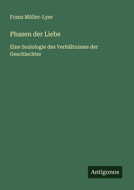 Phasen der Liebe - Franz Müller-Lyer
