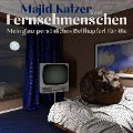Cover-Bild zum Titel 'Fernsehmenschen' von 'Majid Katzer'