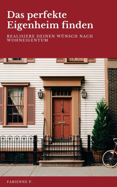 Das perfekte Eigenheim finden - Fabienne P.