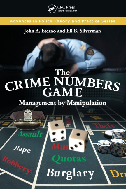 The Crime Numbers Game - John A. Eterno, Eli B. Silverman