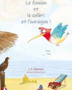 Cover-Bild zum Titel 'The Hawk and the Hummingbird® And the Hurricane/Le faucon et le colibri et l'ouragan !' von 'J. S. Clawson'