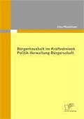 Cover-Bild zum Titel 'Bürgerhaushalt im Kräftedreieck Politik-Verwaltung-Bürgerschaft' von 'Elias Pflaumbaum'