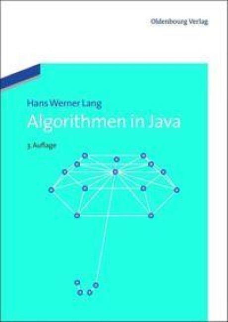 Algorithmen in Java - Hans Werner Lang