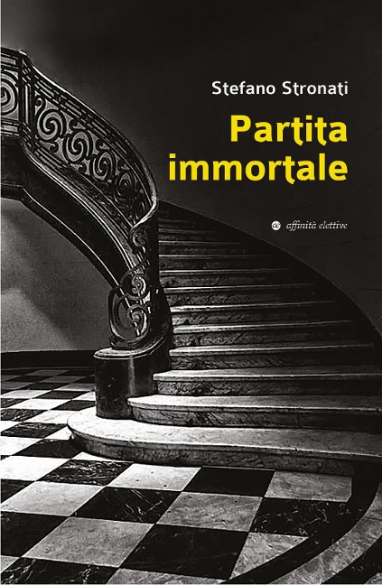 Partita immortale - Stefano Stronati