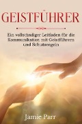 Cover-Bild zum Titel 'Geistführer' von 'Jamie Parr'