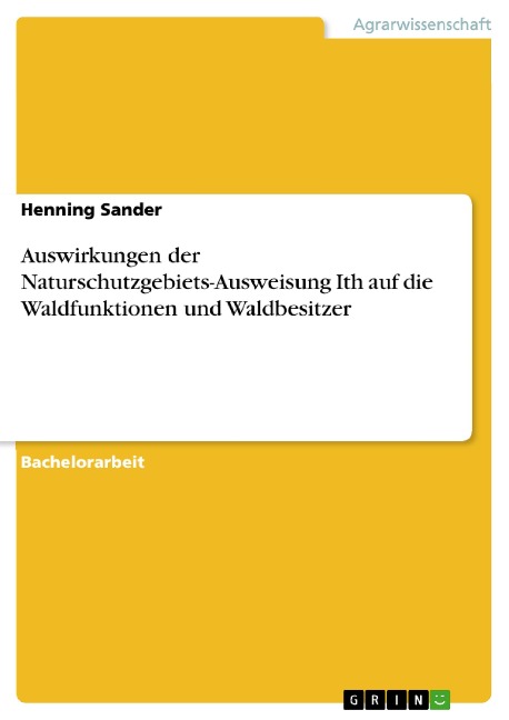 Auswirkungen der Naturschutzgebiets-Ausweisung Ith auf die Waldfunktionen und Waldbesitzer - Henning Sander