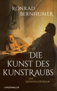 Cover-Bild zum Titel 'Die Kunst des Kunstraubs' von 'Konrad Bernheimer'