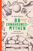 88 Ernährungs-Mythen - Malte Rubach