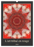 L'Art tribal en rouge (Calendrier mural 2024 DIN A3 horizontal), CALVENDO calendrier mensuel - Marie-Ange Pagnon