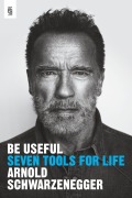 Cover-Bild zum Titel 'Be Useful' von 'Arnold Schwarzenegger'