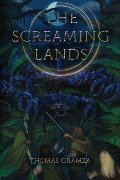 Cover-Bild zum Titel 'The Screaming Lands' von 'Thomas Gramza'