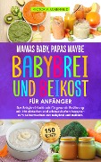 Mamas Baby, Papas maybe - Babybrei und Beikost für Anfänger - Victoria Maienfeld