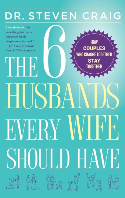 The 6 Husbands Every Wife Should Have - Steven Craig