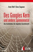 Cover-Bild zum Titel 'Des Googles Kern und andere Spinnennetze' von 'Arno Rolf, Arno Sagawe'