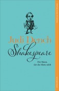 Cover-Bild zum Titel 'Shakespeare. Der Mann, der die Miete zahlt' von 'Judi Dench, Brendan O'Hea'