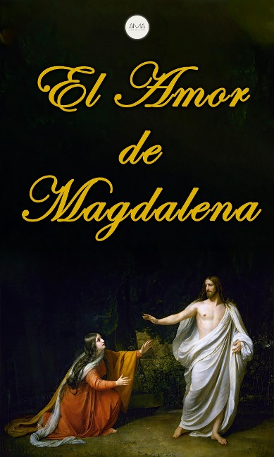El Amor de Magdalena - Anónimo, Anónimo