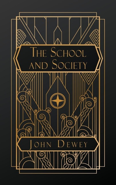 The School and Society - John Dewey