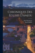 Cover-Bild zum Titel 'Chroniques Des Églises D'anjou' von 'Paul Marchegay, Émile Mabille'