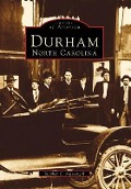 Durham, North Carolina: A Postcard History - Stephen E. Massengill