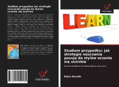 Studium przypadku: jak strategie nauczania pasuj¿ do stylów uczenia si¿ uczniów - Keira Keveth