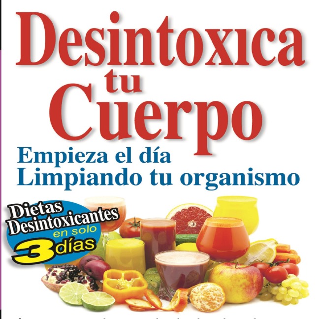 Desintoxica tu cuerpo - Mina E.
