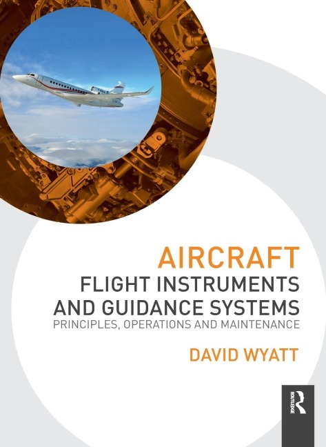 Aircraft Flight Instruments and Guidance Systems - David Wyatt