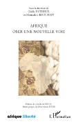 Cover-Bild zum Titel 'Afrique oser une nouvelle voie' von 'Mamadou Koulibaly, Gisèle Dutheuil'