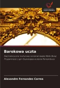Cover-Bild zum Titel 'Barokowa uczta' von 'Alexandre Fernandes Correa'