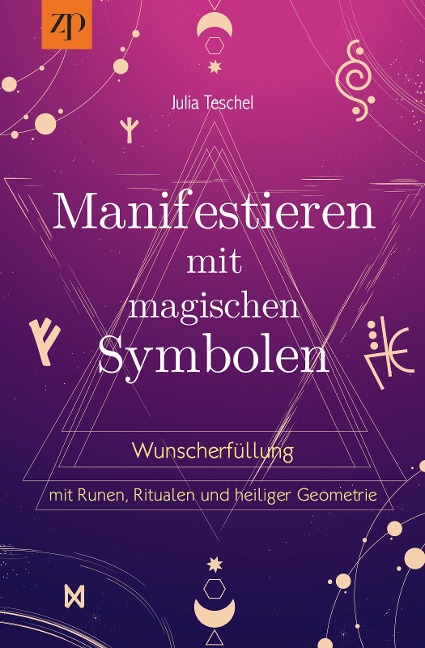 Manifestieren mit magischen Symbolen - Julia Teschel