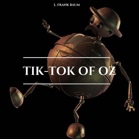 Tik-Tok of Oz - L. Frank Baum