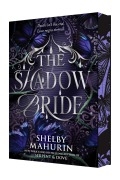 Cover-Bild zum Titel 'The Shadow Bride Deluxe Limited Edition' von 'Shelby Mahurin'