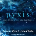 Cover-Bild zum Titel 'Pyxis Lib/E' von 'Julia Clarke, Autumn Reed'