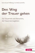 Den Weg der Trauer gehen - Hans-Arved Willberg, Cornelia Gorenflo