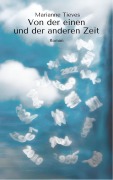 Cover-Bild zum Titel 'Von der einen und der anderen Zeit' von 'Marianne Tieves'
