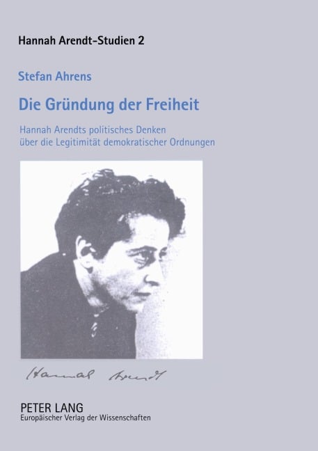 Die Gründung der Freiheit - Stefan Ahrens
