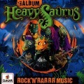 Das Album-Rock'n'Rarrr Music - Heavysaurus